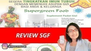 'REVIEW SUPERGREEN FOOD (SGF)'