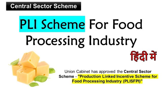 'PLI Scheme For Food Processing Industry | Daily Current Affairs UPSC in Hindi #plischeme #upsc'