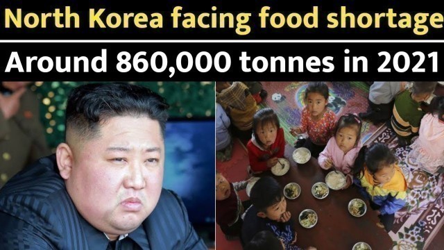 'North Korea facing food shortage of around 860,000 tonnes in 2021.#latest#todaynews'