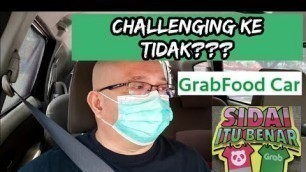 'AKU BUAT GRABFOOD CAR DI KL challenging ke tidak? #grab #grabfood #grabfoodcar #grabfooddriver'