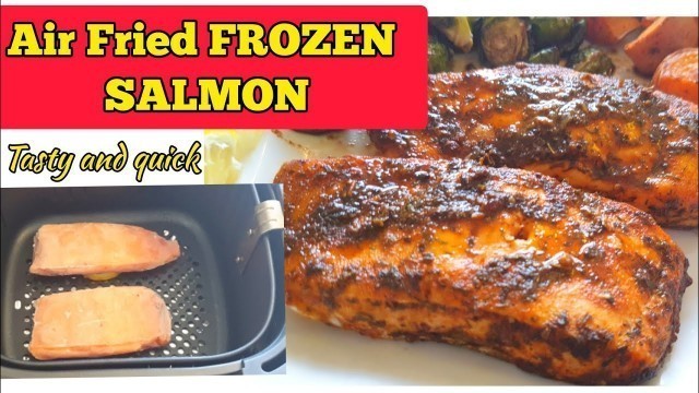 'Air fried Frozen  SALMON Fish Recipe. How to Cook Salmon fillet In Air fryer. Air Fry Salmon Fish'