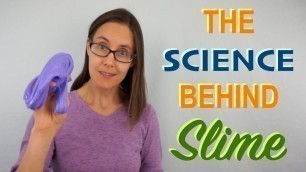 'The Science behind Slime'