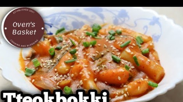 'Tteokbokki | Korean street food | spicy rice cakes | indian style | Oven\'s basket'