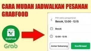 'CARA JADWALKAN PESANAN GRABFOOD'