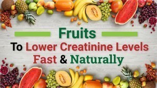 'Fruits to Lower Creatinine Levels Fast & Naturally'