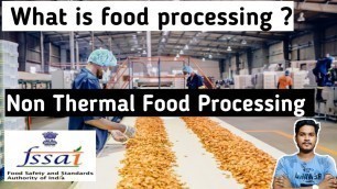 'Food Processing: Alternate-Thermal Technology & Non-Thermal Processing:FSSAI:FSO/Technical Officer'