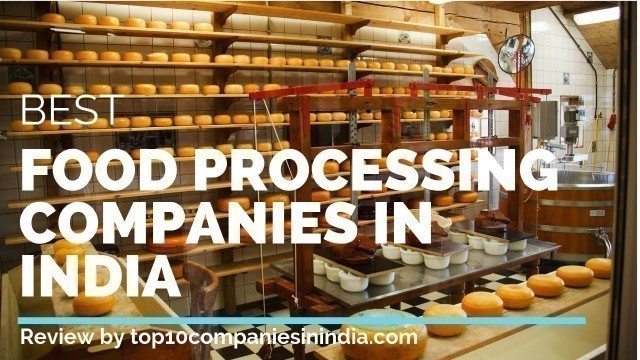 'Top 10 Food Processing Companies in India'