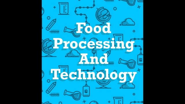 'Food Processing And Technology | Home Science | Chapter 5 Recapitulation | Class XII CBSE | NCERT'