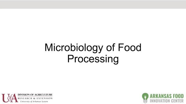 'Microbiology of Food Processing'