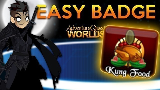 'EASY BADGE! (Kung Food) AQW Adventure Quest Worlds'