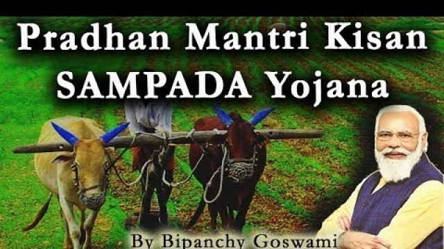 'Pradhan Mantri Kisan SAMPADA Yojana |  Ministry of Food Processing industries (MoFPI) |'