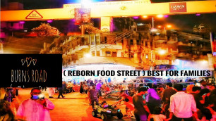 'Burns Road Famous Food Street Reborn // Traffic Free Food Street Karachi 2021 // Karachi Foods'