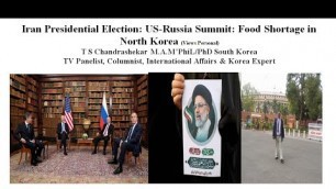 'Iran Presidential Election: US-Russia Summit: Food Shortage in North Korea (Views Personal)'