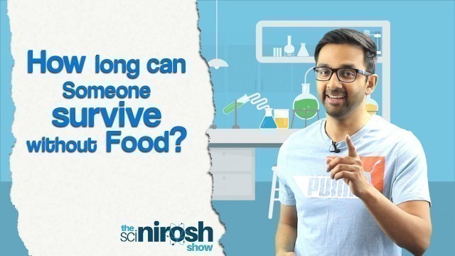 'How long can Someone survive without Food? | The SciNirosh Show | Tamil Science'