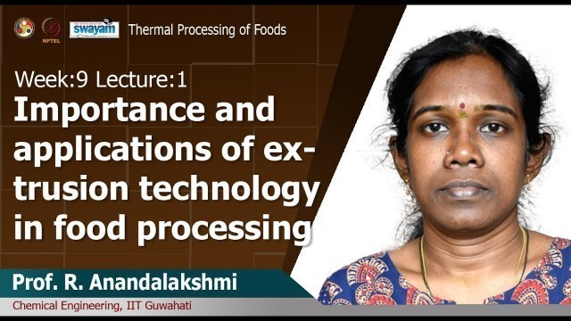 'Lec 23: Importance and applications of extrusion technology in food processing'