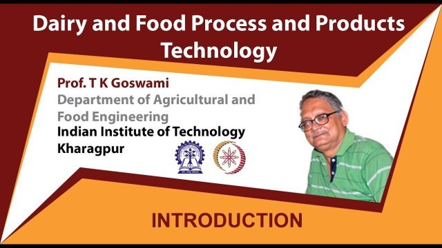 'Dairy and Food Process and Products Technology by Prof. Tridib Kumar Goswami'