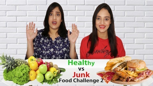 'Healthy vs Junk Food challenge | Part 2 | Life Shots'