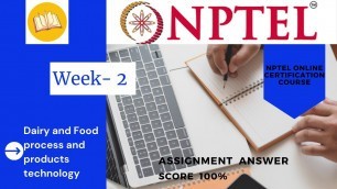 'Dairy and Food process and products technology | NPTEL Answer | Week - 02 | Quiz Answer | #Nptel'