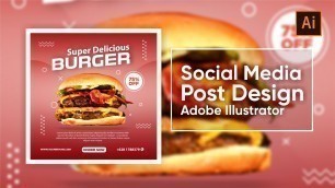 'Social Media Post Design | Burger Fast Food Banner Adobe Illustrator'