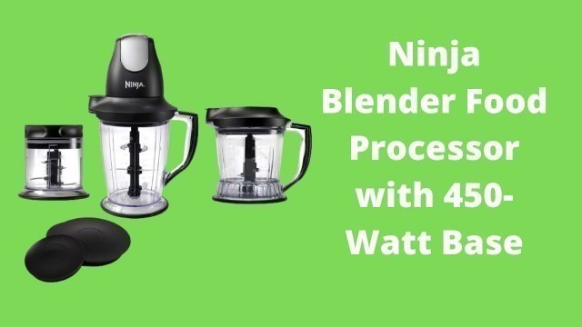 'Ninja Blender Food Processor with 450-Watt Base'