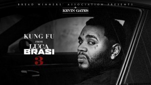 'Kevin Gates - Kung Fu [Official Audio]'