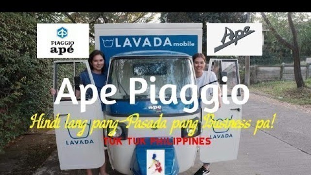 'Three-Wheeler  Ape Piaggio - \"Tuk Tuk for Business in Philippines\"'