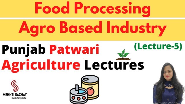 'Special Agriculture Class | Agro based Industry| Food Processing |Punjab Patwari |Mehnti Bachay'