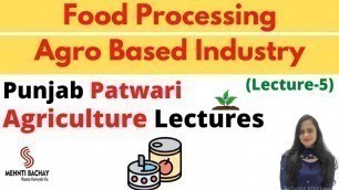 'Special Agriculture Class | Agro based Industry| Food Processing |Punjab Patwari |Mehnti Bachay'