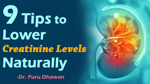 '9 Tips to Lower Creatinine Levels Naturally'