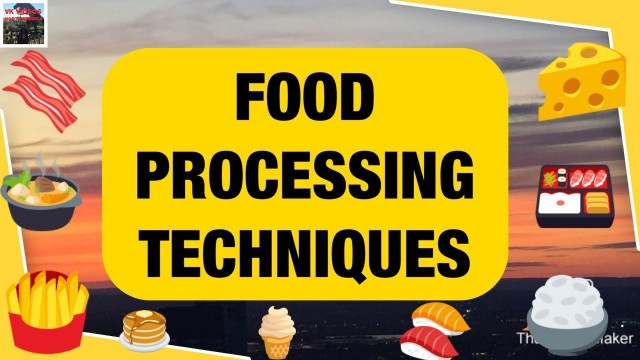 'How to processing the food| MODERN FOOD PROCESSING TECHNIQUES|History of food processing'