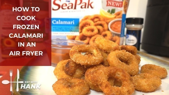 'How to Cook Frozen Calamari In An Air Fryer'