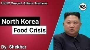 'why does north korea have food shortages | why is there food shortage in north korea #UPSC #Analysis'