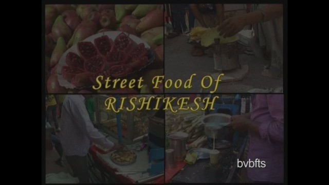 'Street Food of Rishikesh (Documentary) - Bharatiya Vidya Bhavan_FTS - Students\' Project'