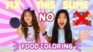 'FIX THIS SLIME WITHOUT FOOD COLORING!!!!!!!!'