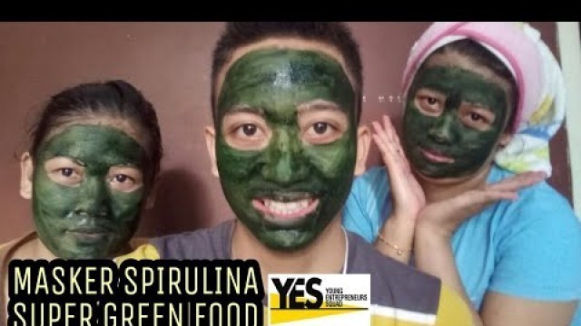 'TESTIMONI masker SPIRULINA dari SUPER GREEN FOOD'