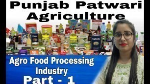 'punjab patwari agriculture Classes || agriculture notes || agro food processing Industry ||'