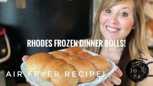 'Rhodes Frozen Dinner Rolls In the Air Fryer! || Super Delicious ! || 10kidsandagarage'