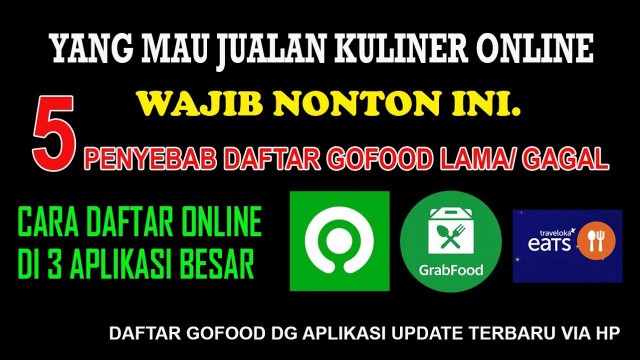 '5 PENYEBAB DAFTAR GOFOOD TERHAMBAT - CARA DAFTAR ONLINE VIA HP'