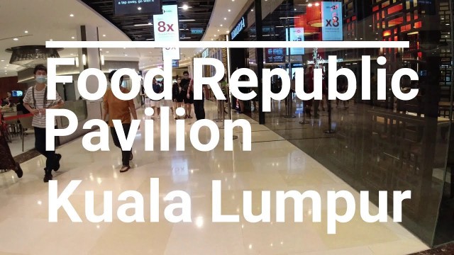 'Food republic Pavilion KL -  A modern Food Court In Kuala Lumpur'