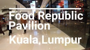 'Food republic Pavilion KL -  A modern Food Court In Kuala Lumpur'