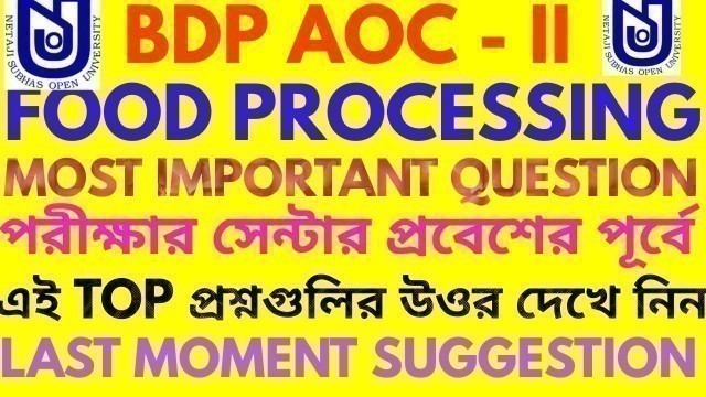 'BDP AOC - II/FOOD PROCESSING TOP QUESTION /MOST IMPORTANT QUESTION'