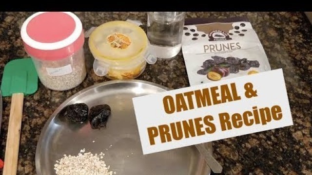 'Recipe for Baby Food || OATMEAL & PRUNES'