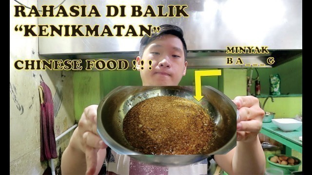 'RAHASIA DI BALIK KENIKMATAN CHINESE FOOD || MINYAK BA.......'