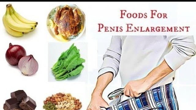 'Food For Penis Enlargement - Can 3 Sex Foods Help Grow Your Penis?'