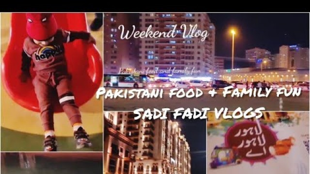 'Weekend Vlog | Pakistani Food | Pakistani Family fun Vlog | Dubai desert adventure'