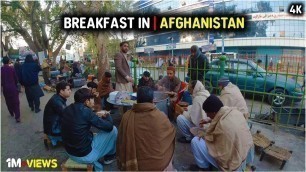 'Breakfast in Afghanistan | Morning food | Street Breakfast | Street food | 50 Years old shop | 4K'