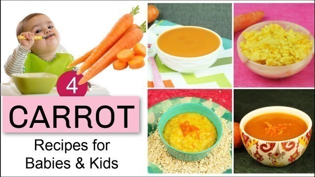 '4 Carrot Recipes | When to give Carrots to baby? 