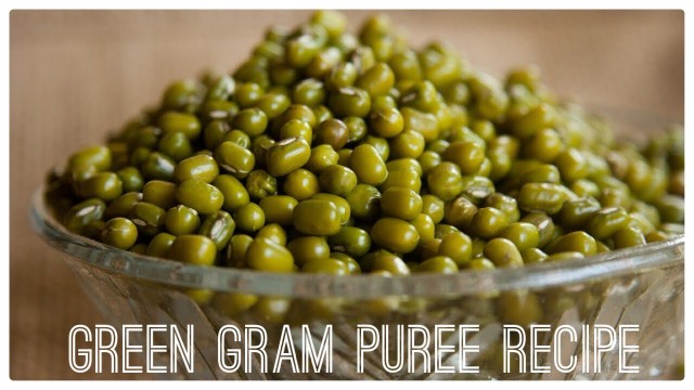 'Healthy baby food recipes(6 to 24 months)|| Green gram/lentils purée recipe ||Easy & nutritious meal'