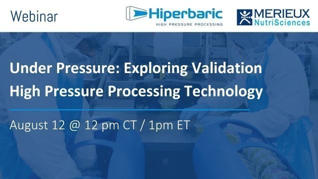 'Under Pressure: Exploring Validation - High Pressure Processing Technology'