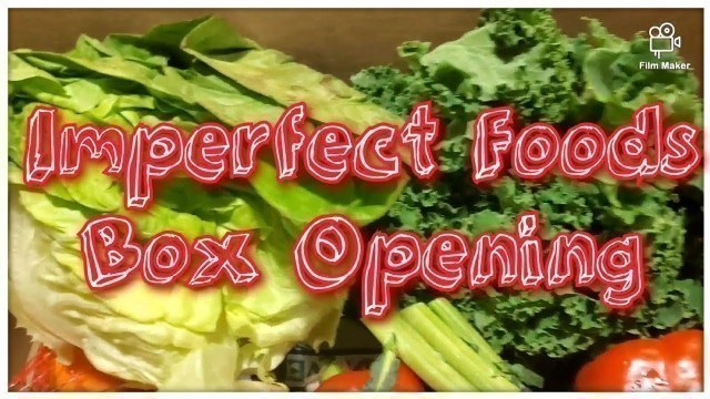 'Is Imperfect Foods worth it? Box opening and food prep'